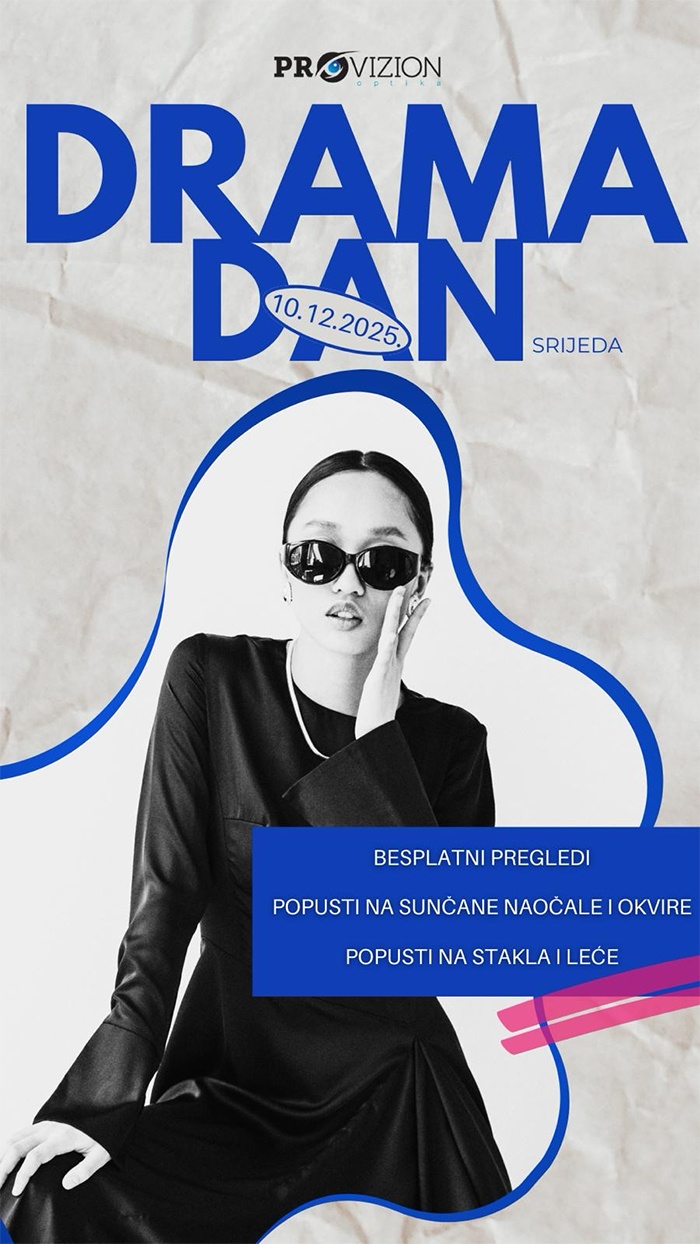 DRAMA DAN uz besplatne preglede dioptrije u Provizionu Čapljina i Mostar