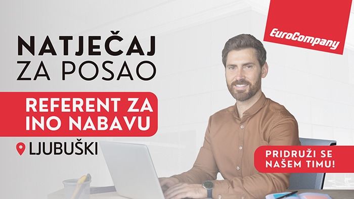 EuroCompany99 zapošljava – Referent za ino nabavu (Ljubuški)
