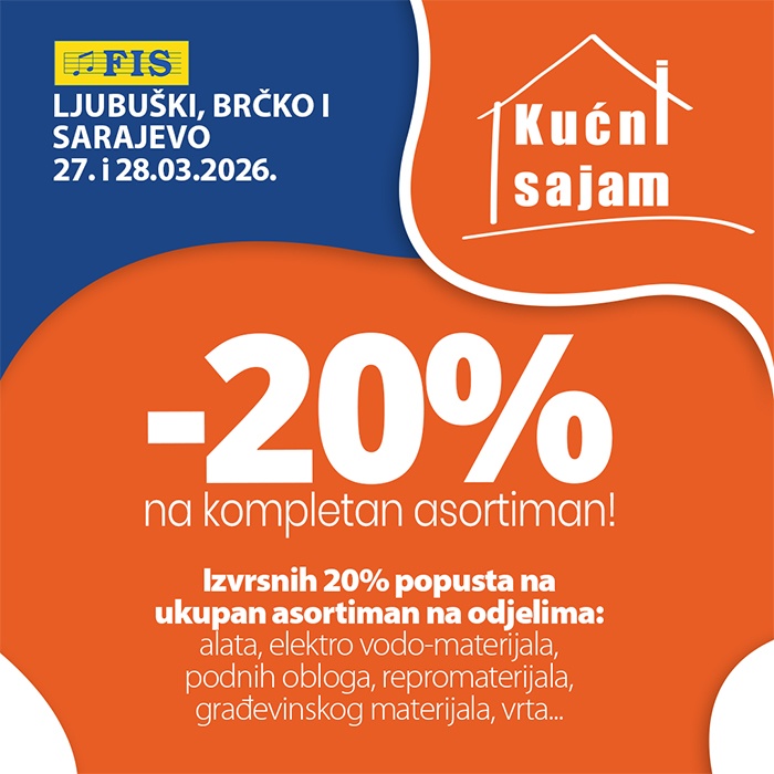 Kućni sajam FIS u Ljubuškom – ne propustite popust od 20% na kompletne asortimane za kuću i vrt